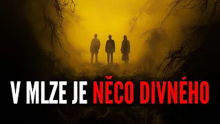 V MLZE JE NĚCO DIVNÉHO - CREEPYPASTA [CZ]