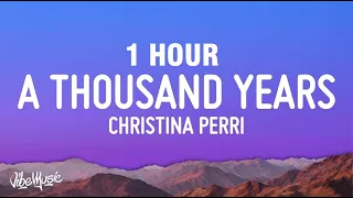 [1 HOUR] Christina Perri - A Thousand Years (Lyrics)