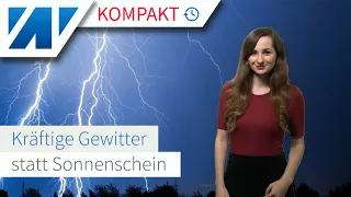 Achtung! Aktuell erste schwere Gewitter! Der Sommer legt eine Mini-Pause ein! wetter.net KOMPAKT