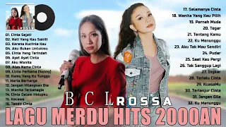 BCL X ROSSA [FULL ALBUM] Lagu Pop Indonesia Tahun 2000an Paling Hits Pada Masanya