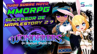 WONDERERS ETERENAL WORLD | NOVO MMORPG SUCESSOR MAPLESTORY 2 ?