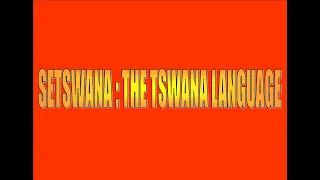 Setswana : Do and Don't in the Tswana language