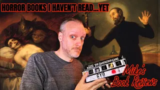 10 Horror Books I Haven't Read...Yet