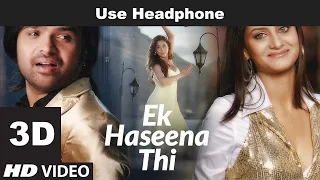 8D audio Ek Haseena Thi | Karzzzz | Himesh Reshammiya, Urmila Martondar| Shreya Ghosal