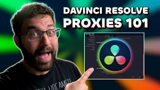 DaVinci Resolve Proxy Media:  Everything You Need to Know