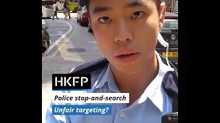 Hong Kong police stop-and-search: Unfair targetting?
