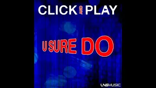 Click & play - U sure do (Basslouder remix)