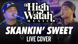 High Watah - Skankin' Sweet (Live Cover)