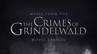 Fantastic Beasts: The Crimes of Grindelwald - Teaser Trailer Music