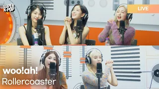 woo!ah! (우아!) - Rollercoaster | K-Pop Live Session | Super K-Pop