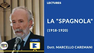 [LECTURES] La Spagnola - dott. MARCELLO CAREMANI