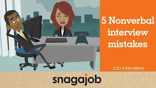 Job Interviews (Part 3): 5 Nonverbal Interview Mistakes