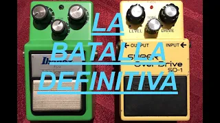 Batalla Definitiva: Ibanez TS-9 Tube Screamer Vs  Boss SD-1 Super Overdrive