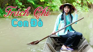 Nhạc Trữ Tình Miền Tây - Nhạc Dân Ca Trữ Tình Quê Hương Miền Tây Hay Nhất - Trách Chi Con Đò