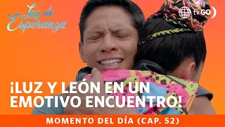 Luz de Esperanza: Luz y León tienen un emotivo encuentro (Capítulo n° 52)