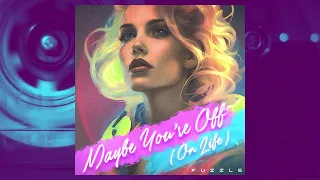 Fuzzle - Maybe You're Off (On Life) [Official Audio]