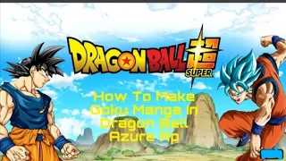 HOW TO MAKE GOKU MANGA IN DRAGON BALL RP:AZURE/COMO FAZER O GOKU MANGA NO DRAGON BALL RP AZURE 👍👍