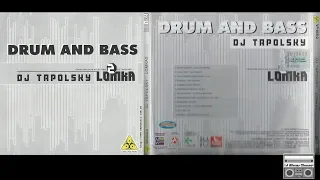 DJ Tapolsky - Lomka 2. Drum And Bass Selection (2002) Full Album