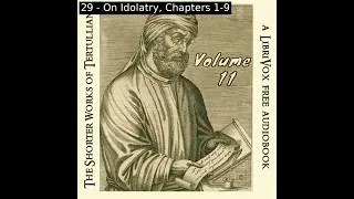 The Shorter Works of Tertullian Volume 2 by Tertullian read by Various Part 3/3 | Full Audio Book
