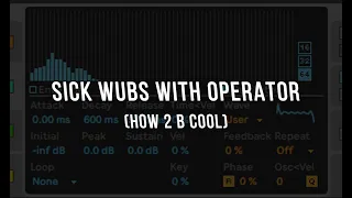 Sick Wubs With Operator