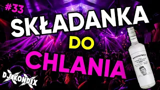 ❤️⭐️ SKŁADANKA DO CHLANIA #33 💥 DJ KondiX ⭐️❤️