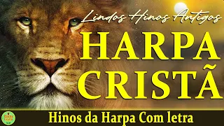 Harpa Cristã - Hinos da Harpa Com letra - Harpa Cristã As Melhores 2024