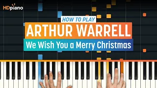 How to Play "We Wish You a Merry Christmas" by Arthur Warrell | HDpiano (Part 1) Piano Tutorial