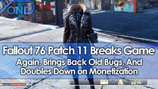 Fallout 76 Patch 11 Breaks Game Again, Brings Back Old Bugs, Doubles Down on Monetization