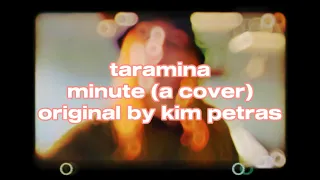 taramina - Minute (Cover) (Original by Kim Petras)