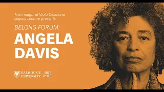 Belong Forum with Angela Davis | Dalhousie University