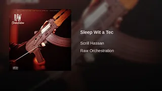 Scrill Hassan - Sleep Wit a Tec (Official Audio)