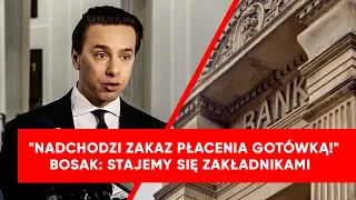 "Nadchodzi zakaz płacenia gotówką". Bosak bije na alarm. "Stajemy się zakładnikami"