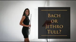 BOUREE in E Minor for Solo Flute - Bach or Jethro Tull?