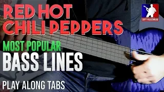 Most popular RED HOT CHILI PEPPERS Bass Lines [Play Along Tabs]