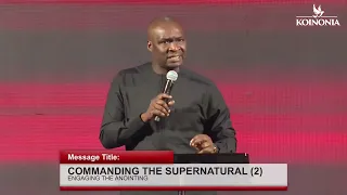 COMMANDING THE SUPERNATURAL 2: ENGAGING THE ANOINTING( Sermon)|| APOSTLE JOSHUA SELMAN||20|2|2022