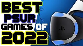The BEST PSVR Games of 2022