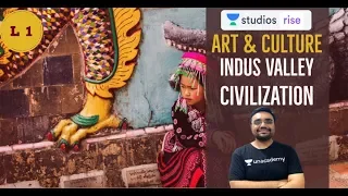 L1: Art & Culture - Indus Valley Civilization | UPSC CSE/IAS 2020 | Pratik Nayak