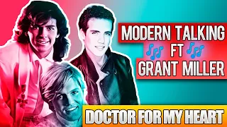 Modern Talking feat. Grant Miller - "Doctor For My Heart" - (DMB101) Version