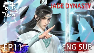 [Eng Sub] Jade Dynasty season 1 episode 11