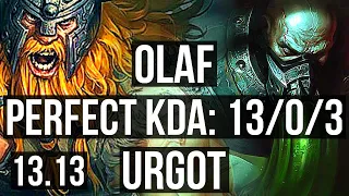 OLAF vs URGOT (TOP) | 13/0/3, Legendary, 6 solo kills, Rank 14 Olaf | TR Master | 13.13