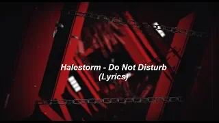 Halestorm - Do Not Disturb (Lyrics) [HD]