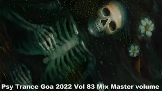 Psy Trance Goa 2022 Vol 83 Mix Master volume