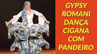 GYPSY ROMANI -"Dança Cigana