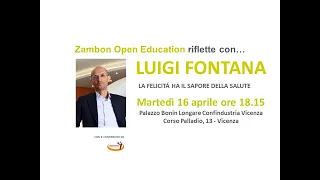 Zoé riflette con... Luigi Fontana. La felicità ha il sapore della salute