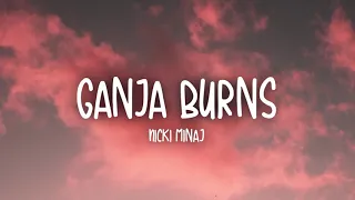 Nicki Minaj - Ganja Burns  (Lyrics Video)