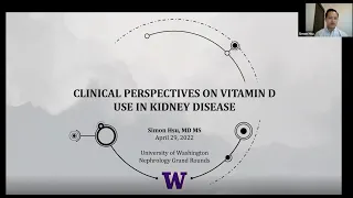 Simon Hsu, MD - Clinical Perspectives on Vitamin D Use in Kidney Disease