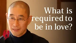 What is required to be in love?