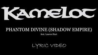 Kamelot - Phantom Divine (Shadow Empire)(feat. Lauren Hart) - 2018 - Lyric Video