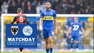 QPR (H) 🎞 | Matchday Uncovered 🟡🔵
