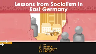 Lessons from Socialism in East Germany | The Human Prosperity Project